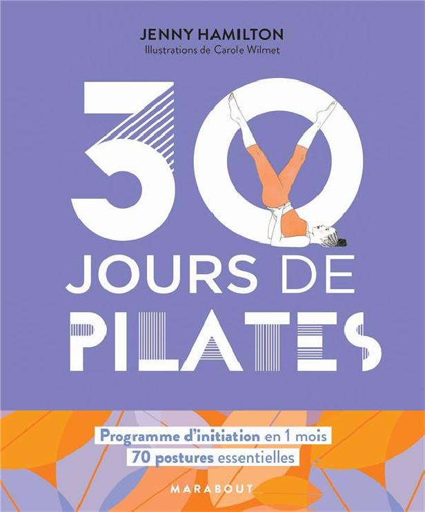 30 JOURS DE PILATES - UN PROGRAMME IDEAL POUR CEUX QUI VEULENT S'INITIER AUX PILATES
