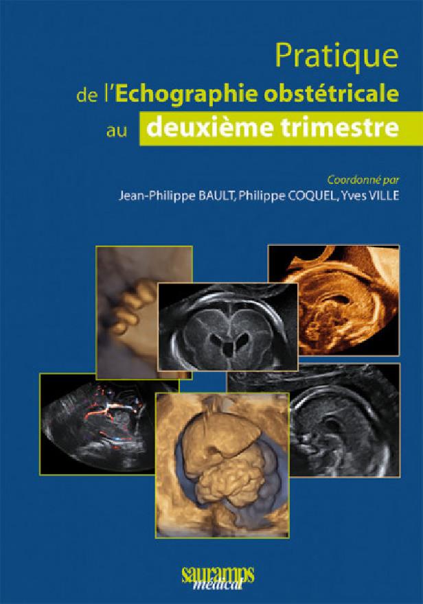 PRATIQUE DE L ECHOGRAPHIE OBSTETRICALE AU 2E TIMESTRE 2E ED