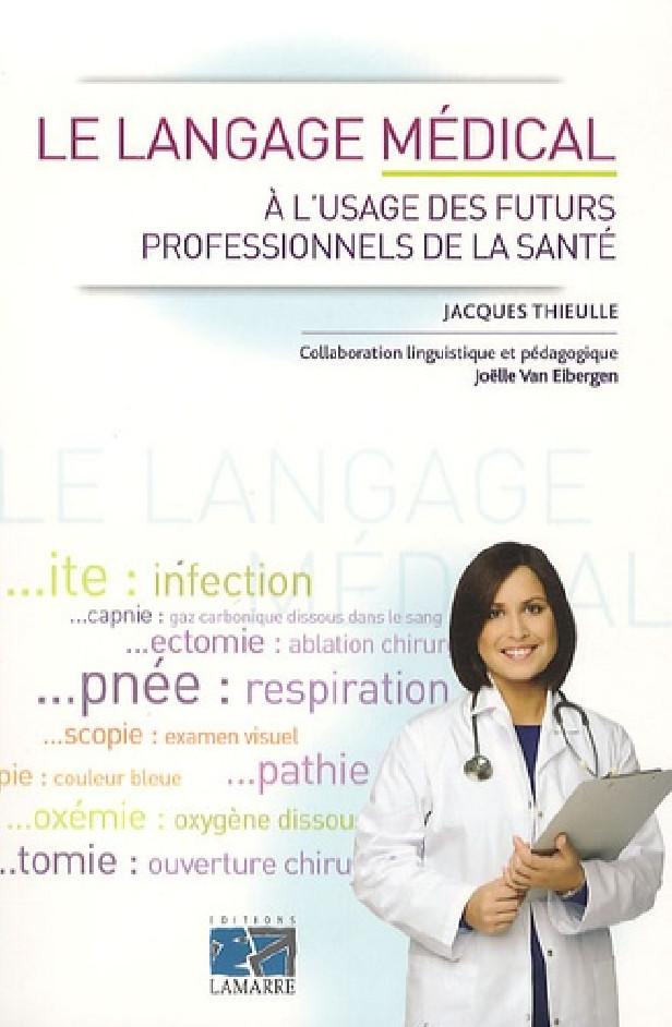 LE LANGAGE MEDICAL A L USAGE DES PROFESSIONNELS DE LA SANTE