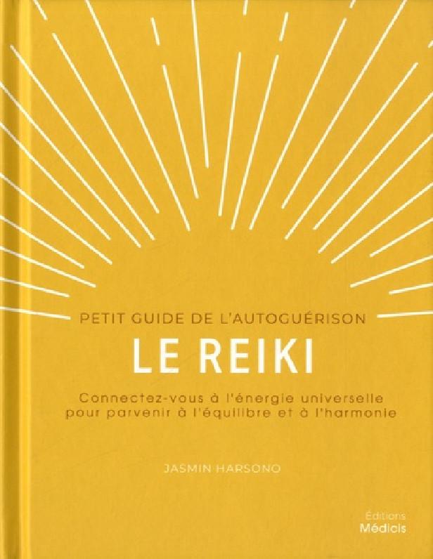 Le reiki : petit guide de l'autoguérison