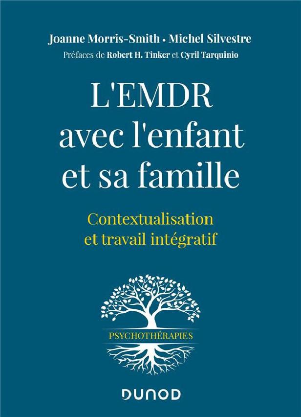 L'EMDR AVEC L'ENFANT ET SA FAMILLE - CONTEXTUALISATION ET TRAVAIL INTEGRATIF