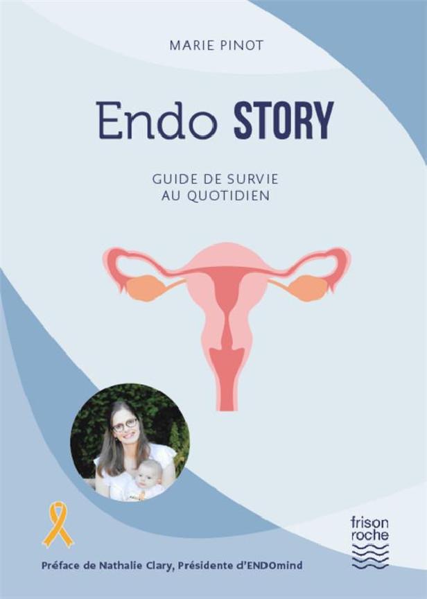 ENDO STORY - GUIDE DE SURVIE AU QUOTIDIEN