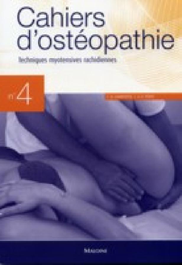 CAHIERS D'OSTEOPATHIE N 4 - TECHNIQUES MYOTENSIVES RACHIDIENNES
