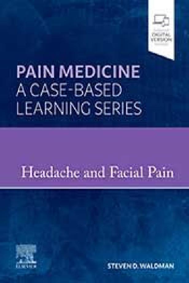 Headache and facial pain - pain medicine a case-based learning series