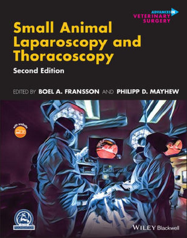 SMALL ANIMAL LAPAROSCOPY AND THORACOSCOPY 2ND ED