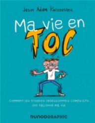 MA VIE EN TOC - COMMENT LES...