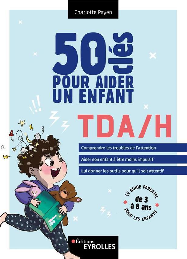50 CLES POUR AIDER UN ENFANT TDA/H