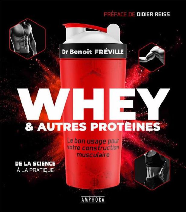 WHEY ET AUTRES PROTEINES - LE BON USAGE POUR VOTRE CONSTRUCTION MUSCULAIRE