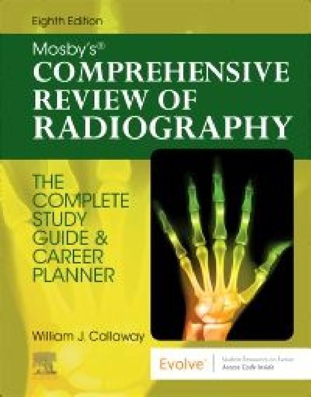 MOSBY'S COMPREHENSIVE REVIEW OF RADIOGRAPHY, 8TH EDITION