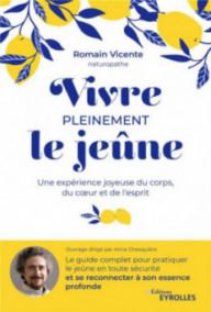 VIVRE PLEINEMENT LE JEUNE -...