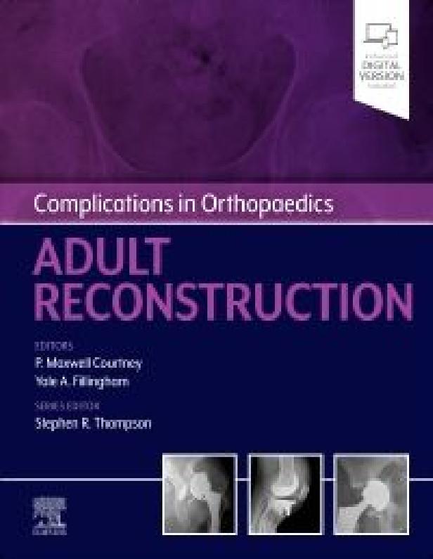 COMPLICATIONS IN ORTHOPAEDICS: ADULT RECONSTRUCTION
