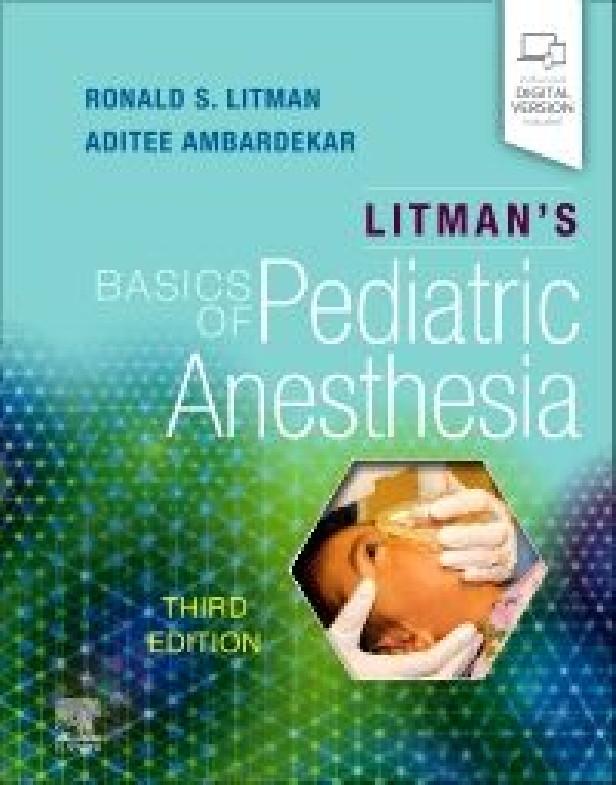 LITMAN'S BASICS OF PEDIATRIC ANESTHESIA, 3RD EDITION