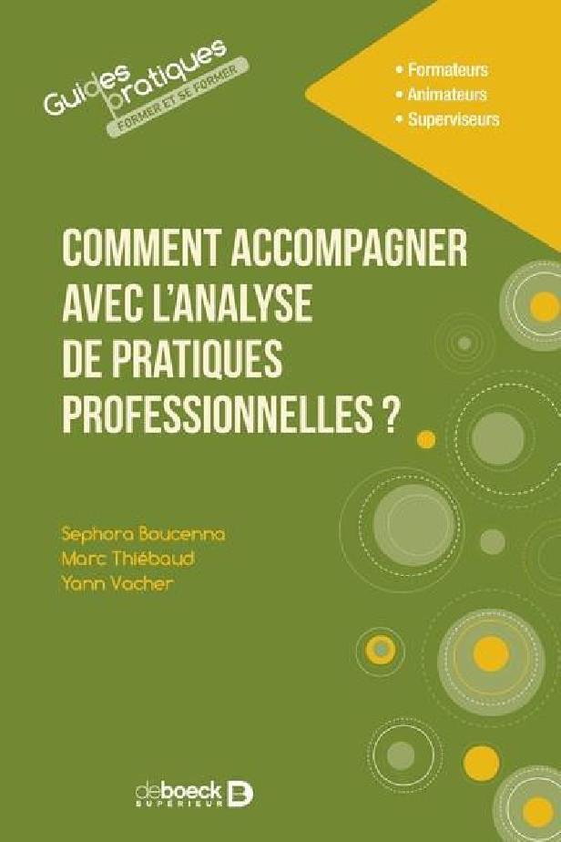 COMMENT ACCOMPAGNER AVEC L'ANALYSE DE PRATIQUES PROFESSIONNELLES ?