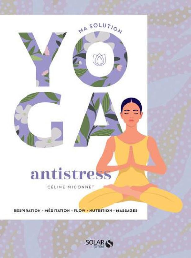 Ma solution yoga : anti-stress
