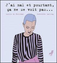J'AI MAL ET POURTANT CA NE...