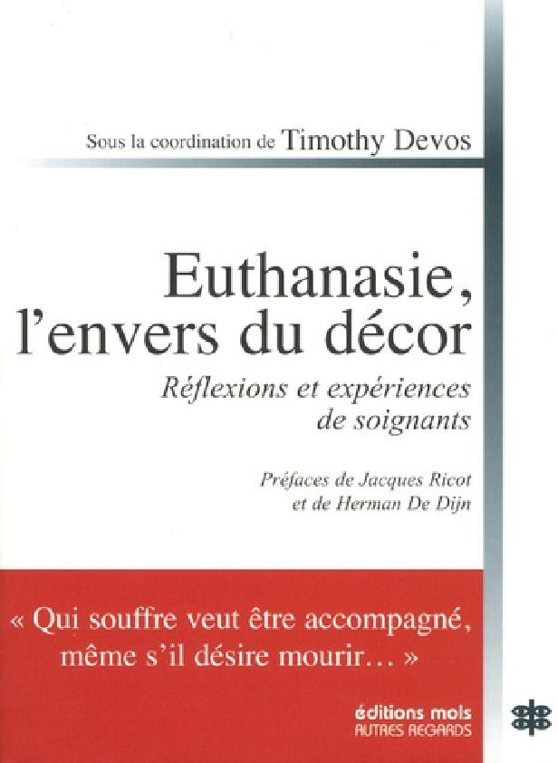 L'euthanasie, l'envers du décor ; témoignages de soignants