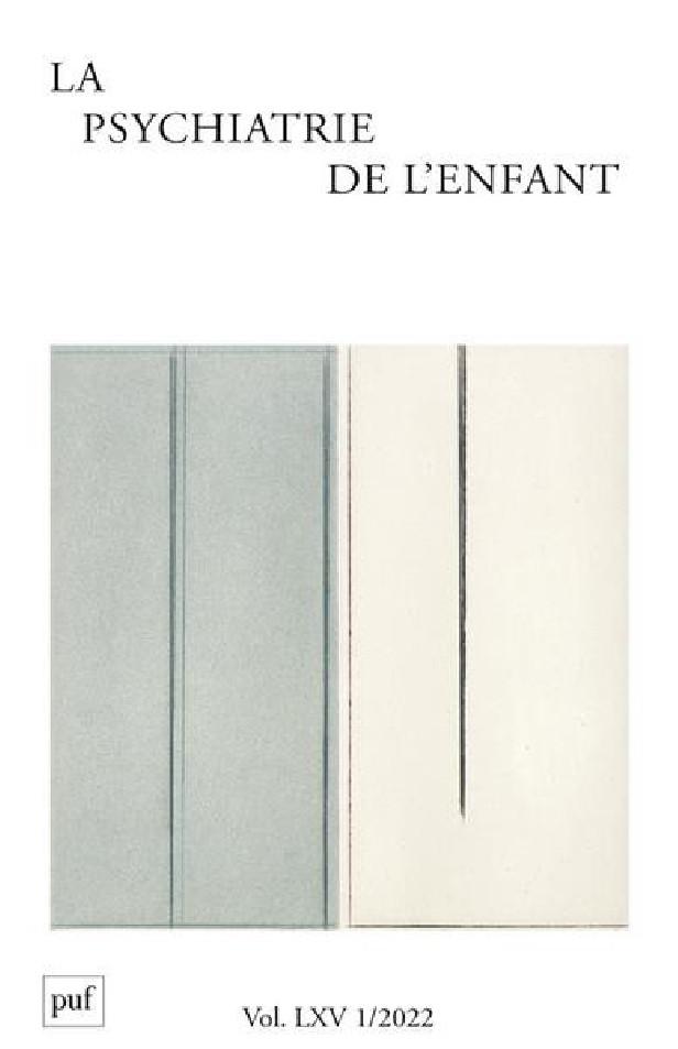 LA PSYCHIATRIE DE L'ENFANT 2022, VOL. 65(1) - VARIA