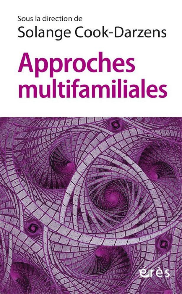 APPROCHES MULTIFAMILIALES - DE LA THERAPIE A LA PREVENTION