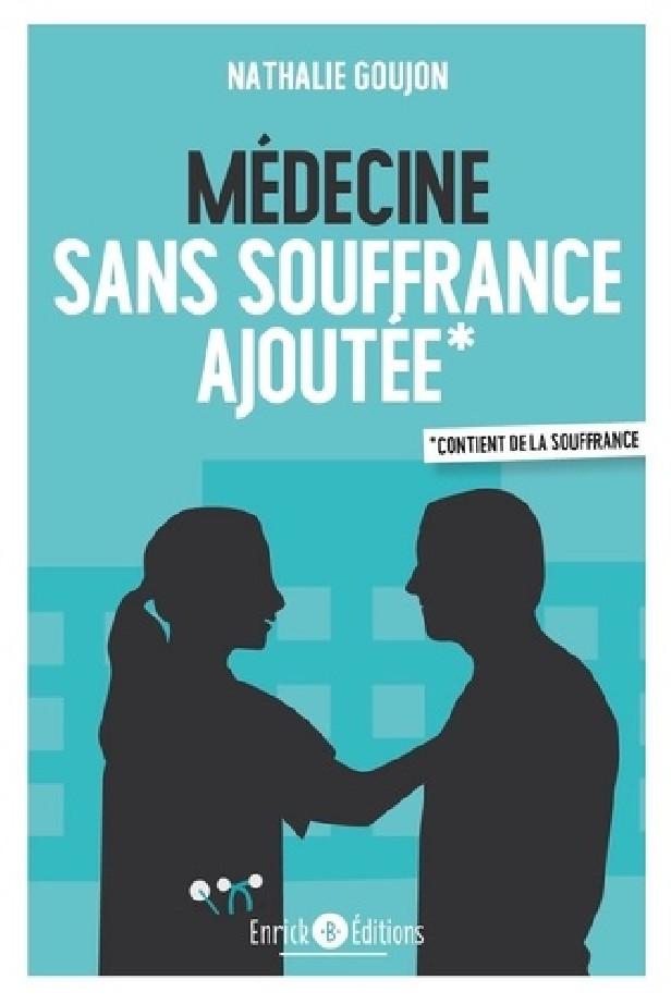 MEDECINE SANS SOUFFRANCE AJOUTEE - CONTIENT DE LA SOUFFRANCE