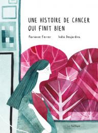 UNE HISTOIRE DE CANCER QUI...