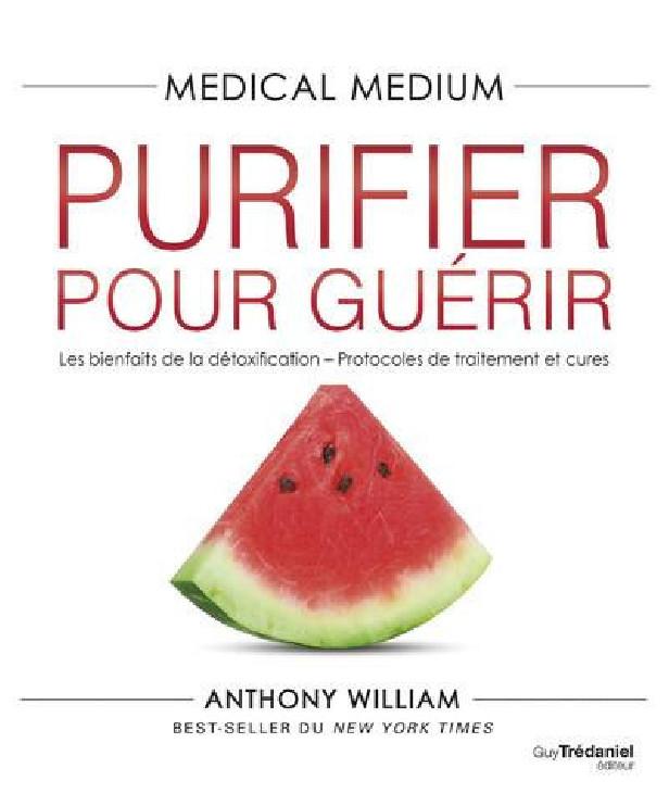 MEDICAL MEDIUM PURIFIER POUR GUERIR