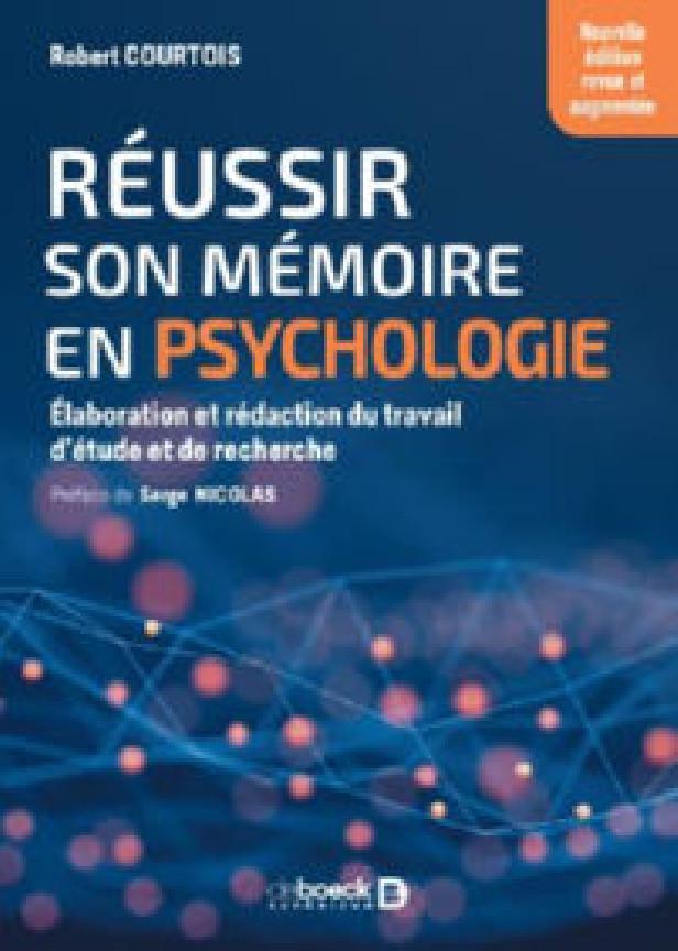 REUSSIR SON MEMOIRE EN PSYCHO - ELABORER ET REDIGER SON TRAVAIL D'ETUDE ET DE RECHERCHE