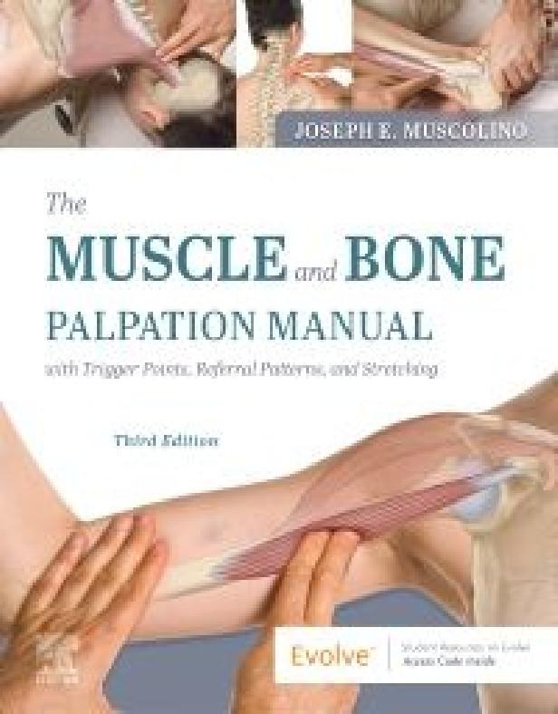 THE MUSCLE AND BONE PALPATION MANUAL WITH TRIGGER POINTS 3RD EDITION