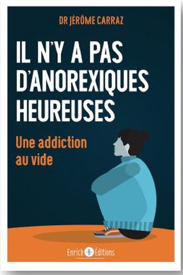IL N'Y A PAS D'ANOREXIQUES HEUREUSES - UNE ADDICTION AU VIDE