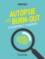 AUTOPSIE D'UN BURN-OUT - SE...