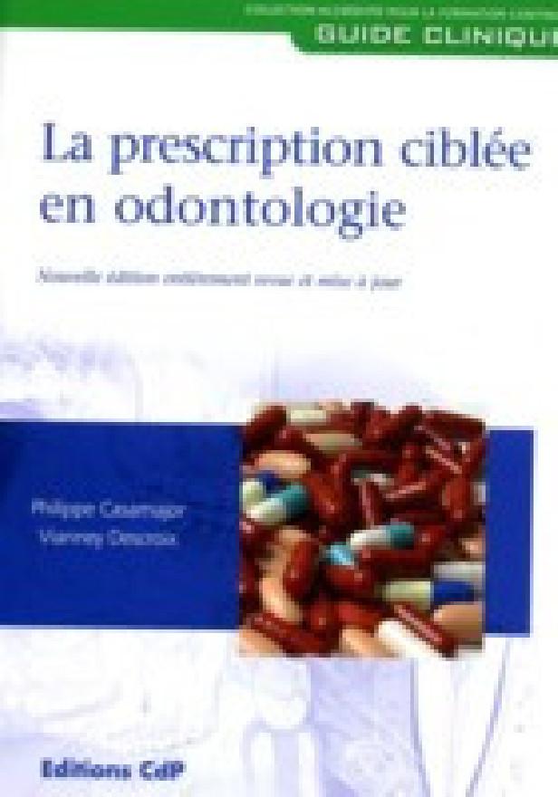 LA PRESCRIPTION CIBLEE EN ODONTOLOGIE