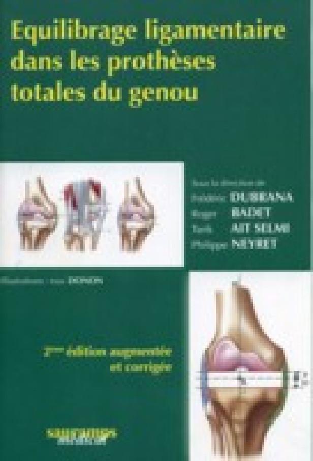 EQUILIBRAGE LIGAMENTAIRE DE LA PROTHESE DU GENOU 2?ED REVUE ET COMPLETEE