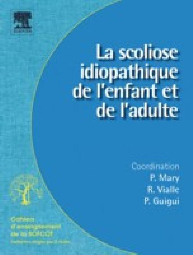 LA SCOLIOSE IDIOPATHIQUE DE L'ENFANT ET DE L'ADULTE