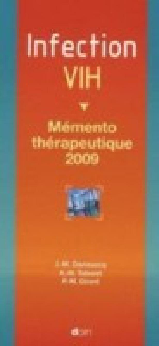 INFECTION VIH - 9E EDITION - MEMENTO THERAPEUTIQUE 2009