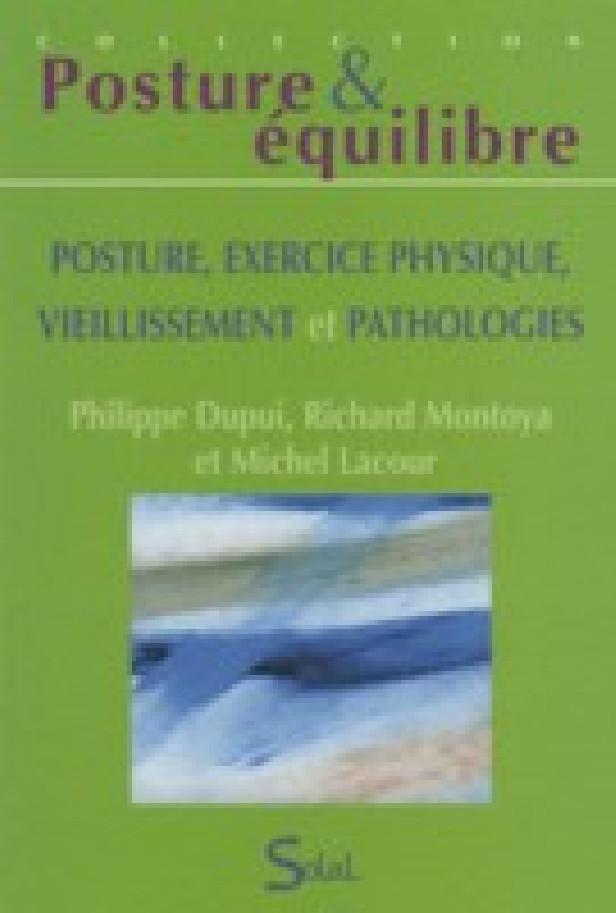 POSTURE, EXERCICE PHYSIQUE, VIEILLISSEMENT ET PATHOLOGIES