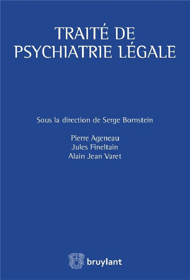 TRAITE DE PSYCHIATRIE LEGALE