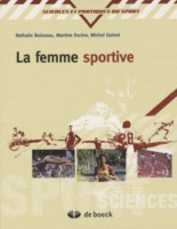 LA FEMME SPORTIVE - SPECIFICITES PHYSIOLOGIQUES ET PHYSIOPATHOLOGIQUES
