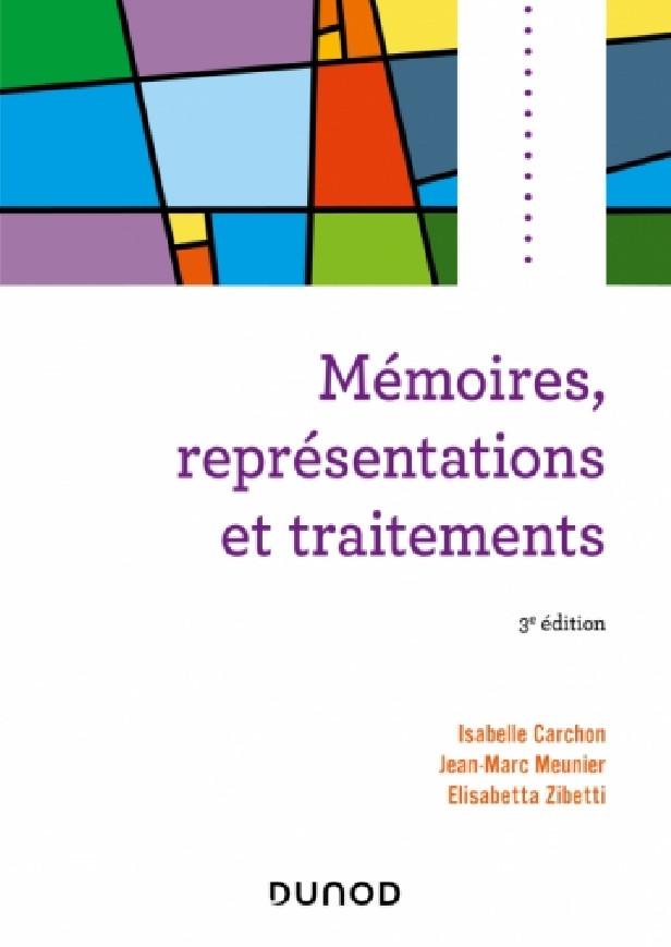 MEMOIRES, REPRESENTATIONS ET TRAITEMENTS - 3E ED.