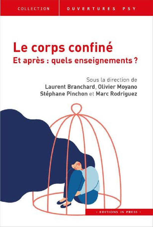 LE CORPS CONFINE. ET APRES ? QUELS ENSEIGNEMENTS