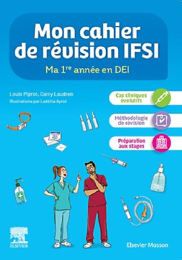 MON CAHIER DE REVISION IFSI. MA 1RE ANNEE EN DEI - JE ME PREPARE POUR LA 2E ANNEE