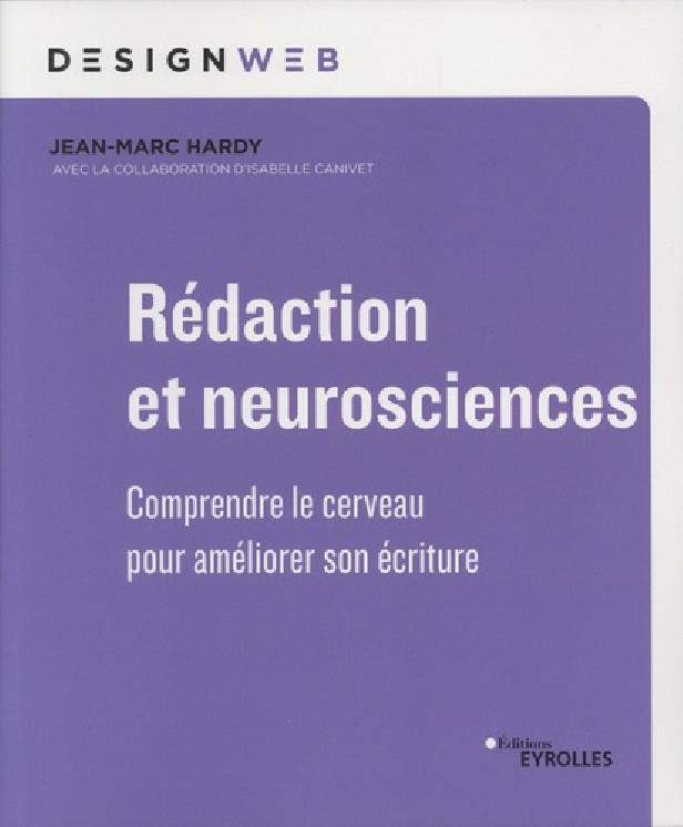REDACTION ET NEUROSCIENCES - COMPRENDRE LE CERVEAU POUR OPTIMISER SON ECRITURE