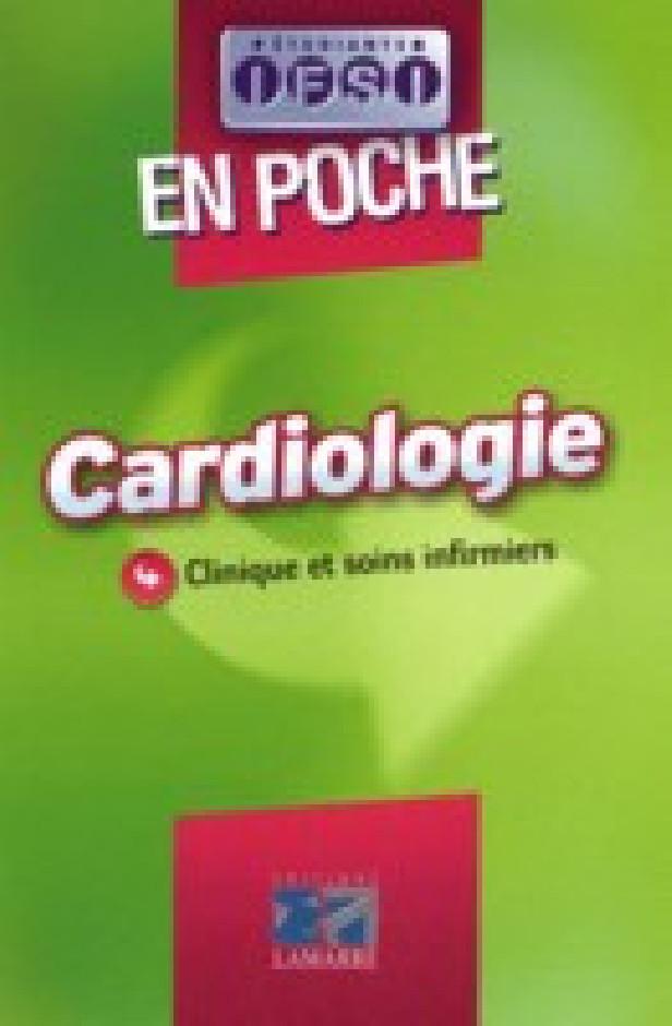 CARDIOLOGIE EN POCHE - CLINIQUE ET SOINS INFIRMIERS