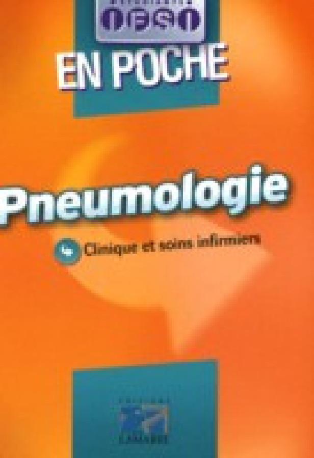 PNEUMOLOGIE EN POCHE - CLINIQUE ET SOINS INFIRMIERS