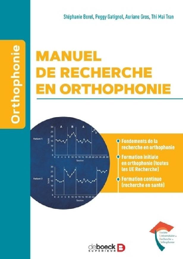 MANUEL DE RECHERCHE EN ORTHOPHONIE - FONDEMENTS DE LA RECHERCHE EN ORTHOPHONIE, FORMATION INITIALE E