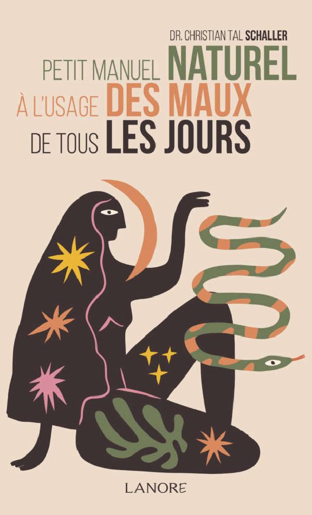 PETIT MANUEL NATUREL A L'USAGE DES MAUX DE TOUS LES JOURS