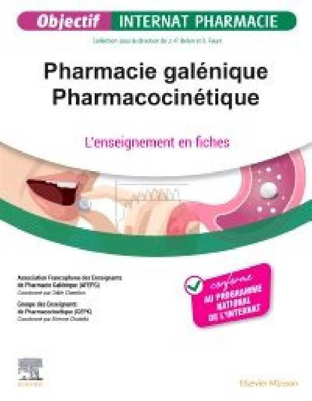 PHARMACIE GALENIQUE - PHARMACOCINETIQUE - L'ENSEIGNEMENT EN FICHES