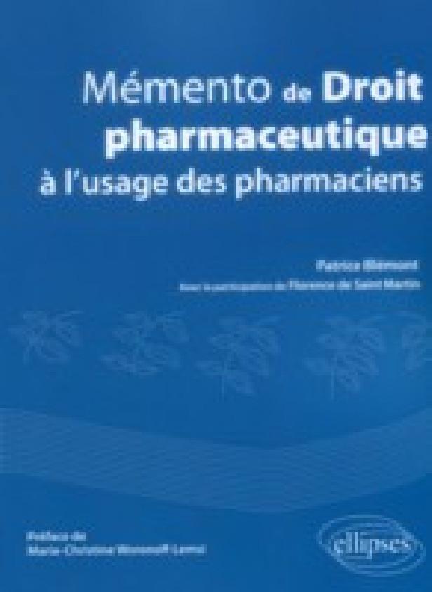 MEMENTO DE DROIT PHARMACEUTIQUE A L'USAGE DES PHARMACIENS