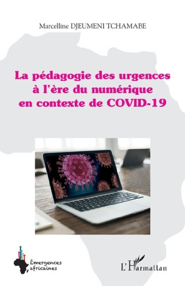 LA PEDAGOGIE DES URGENCES A L'ERE DU NUMERIQUE EN CONTEXTE DE COVID-19