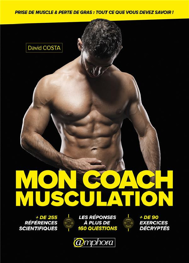 MON COACH MUSCULATION - PRISE DE MUSCLE ET PERTE DE GRAS : TOUT SAVOIR - PRISE DE MUSCLE ET PERTE DE
