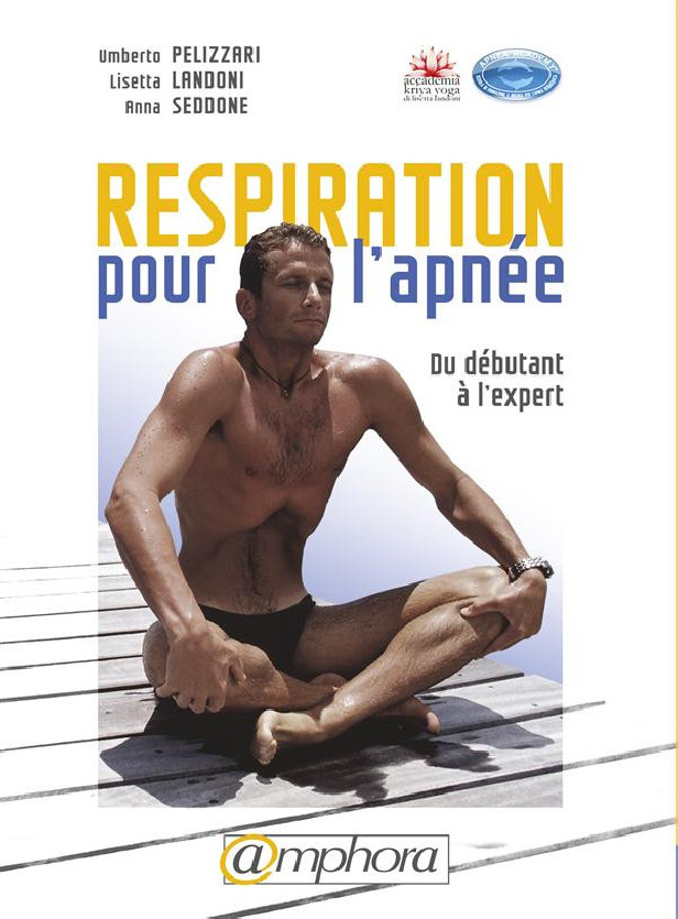 RESPIRATION POUR L'APNEE - DU DEBUTANT A L'EXPERT. PRINCIPES FONDAMENTAUX... - DU DEBUTANT A L'EXPER