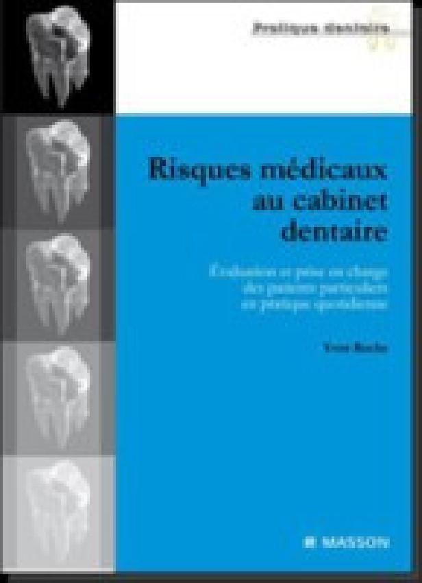 RISQUES MEDICAUX AU CABINET DENTAIRE EN PRATIQUE QUOTIDIENNE - IDENTIFICATION DES PATIENTS. EVALUATI